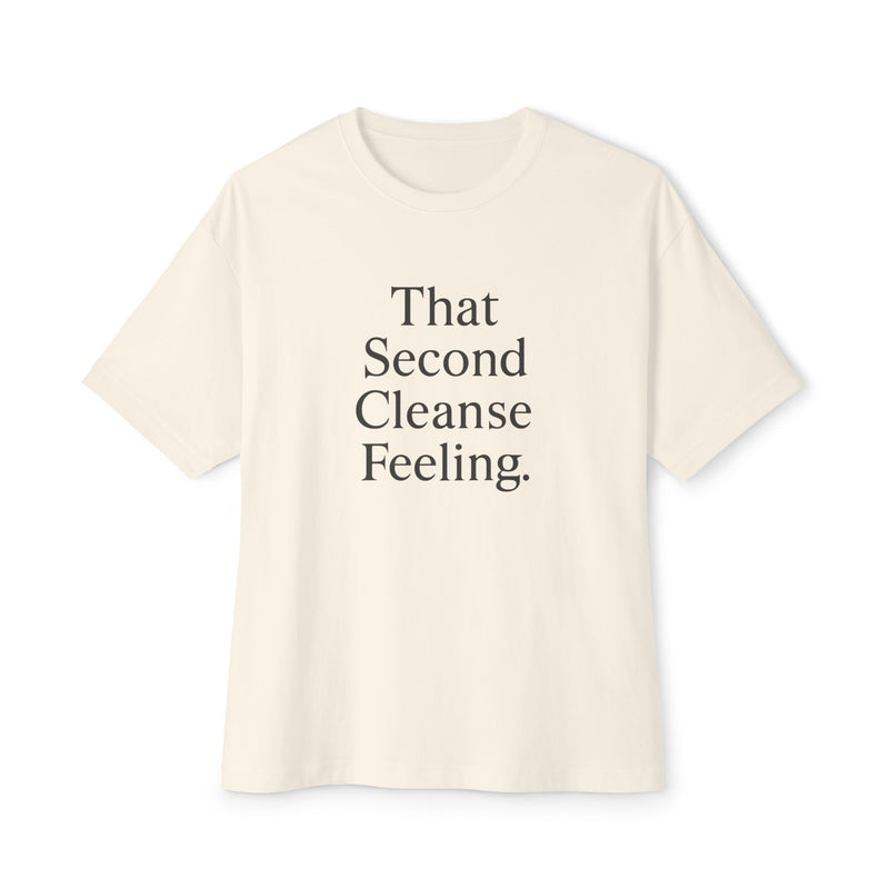 Oversized Tee That Second Cleanse Feeling