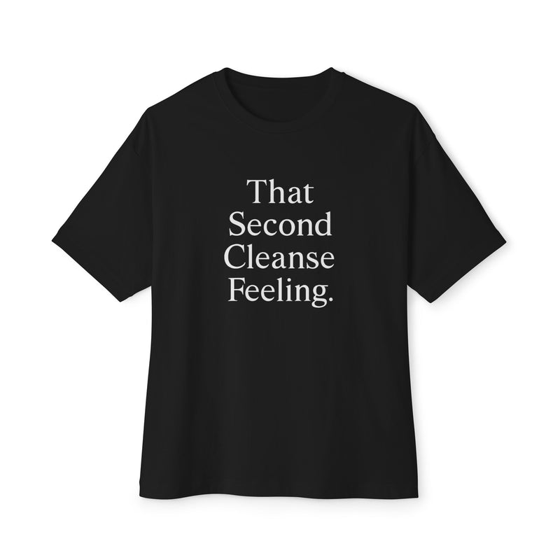 Oversized Tee That Second Cleanse Feeling