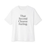 Oversized Tee That Second Cleanse Feeling